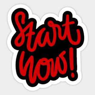 Life Starts Now Get Motivational Inspirational Quote Gifts for Growth Sticker